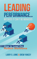 Leading Performance... Because It Can't Be Managed