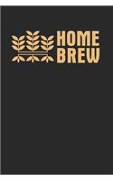 Home Brewing Notebook - Brewer Journal Planner: Craft Beer Beer Making Organizer For Men Women Daily Calendar Quarterly