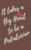 It Takes a Big Heart to be a Pediatrician