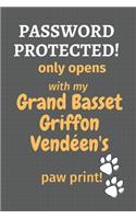 Password Protected! only opens with my Grand Basset Griffon Vendéen's paw print!: For Grand Basset Griffon Vendéen Dog Fans