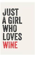 Just A Girl Who Loves wine for wine lovers wine Gifts A beautiful