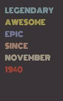 Legendary Awesome Epic Since November 1940 - Birthday Gift For 79 Year Old Men and Women Born in 1940: Blank Lined Retro Journal Notebook, Diary, Vintage Planner