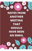Notes from Another Meeting That Should Have Been an Email