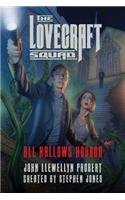 The Lovecraft Squad: All Hallows Horror