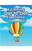 Calming Dot to Dot Experience Activity Book