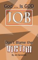 God ... Is God JOB