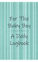 For the Baby Boy a Daily Logbook