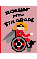 Rollin' into 5th Grade: Red Ginger Hair Girl in Wheelchair: Wide Ruled Notebook