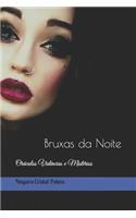 Bruxas da Noite: Oráculos Vidências e Mistérios