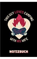 This Guy Loves Camping with His Wife Notizbuch