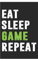 Eat Sleep Game Repeat