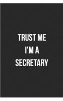 Trust Me I'm A Secretary
