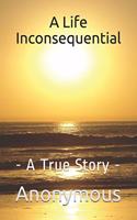 A Life Inconsequential