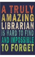A Truly Amazing Librarian Is Hard To Find And Impossible To Forget