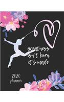 2020 Planner Greatness Isn't Born It's Made: 2020 Weekly And Monthly, January To December Agenda, Organizer, Diary, Gymnastics