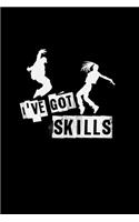 I've got skills