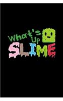 What's up slime