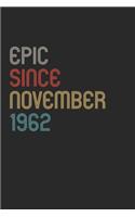Epic Since 1962 November Notebook Birthday Gift: Lined Notebook / Journal Gift, 120 Pages, 6x9, Soft Cover, Matte Finish