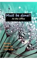 Must Be Done!! at the Office