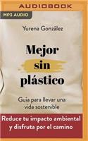 Mejor Sin Plástico (Narración en Castellano)