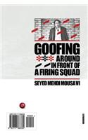 Goofing Around in Front of a Firing Squad: Dalghakbazi Joloye Jukheye Edam