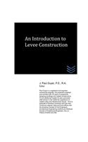 An Introduction to Levee Construction