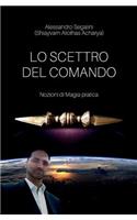 Lo Scettro del Comando: Nozioni Di Magia Pratica