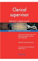 Clerical supervisor RED-HOT Career Guide; 2547 REAL Interview Questions