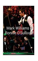 Mark Williams & Ronnie O'Sullivan!