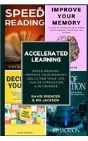 Accelerated Learning: Speed Reading, Improve Your Memory, Declutter Your Life, Law of Attraction 4 in 1 Bundle