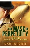 The Mask of Perpetuity