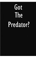 Got The Predator?