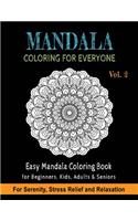 Mandala Coloring For Everyone: Easy Mandala Coloring Book for Beginners, Kids, Adults & Seniors Astonishing Mandala Art Patterns and Designs Relaxation, Meditation, Mindfulness, H(2 Mandala Coloring Book for Beginners)
