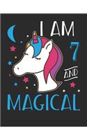 I Am 7 and Magical: Blank Line Notebook (8.5 X 11 - 110 Pages)