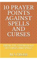 10 Prayer Points Against Spells and Curses
