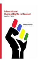 INTERNATIONAL HUMAN RIGHTS IN CONTEXT: LAW AND POLITICS