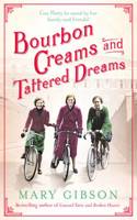 Bourbon Creams and Tattered Dreams: (The Factory Girls)