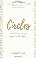 Circles: Nurture and grow your creative gift