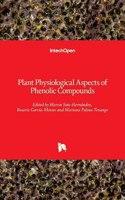 Plant Physiological Aspects of Phenolic Compounds