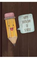 Happy 100th Day of School Journal Notebook: Blank Lined Ruled for Writing 6x9 120 Pages