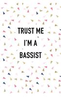 Trust Me I'm a Bassist