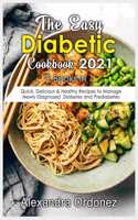 THE EASY DIABETIC COOKBOOK 2021: 2 BOOKS