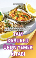 Tam Kabuklu �r�n Yemek Kİtabi
