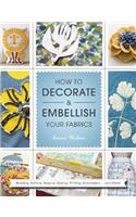 How to Decorate and Embellish Your Fabrics