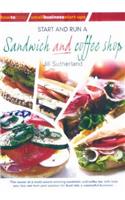 Start and Run a Sandwich and Coffee Shop