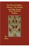 The Tales of Chekhov, Volume 1: The Darling and Other Stories