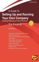 Setting Up And Running Your Own Company: Including Setting Up An Internet Business