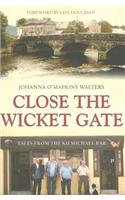 Close the Wicket Gate