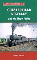 Railway Memories No.30 CHESTERFIELD, STAVELEY & the Hope Valley