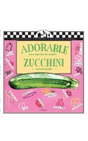 Adorable Zucchini